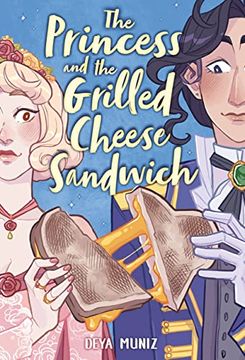 portada The Princess and the Grilled Cheese Sandwich (a Graphic Novel) (in English)