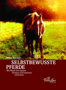 portada Selbstbewusste Pferde: Wie Pferde ihre eigenen Übungen und Lektionen entwickeln (en Alemán)