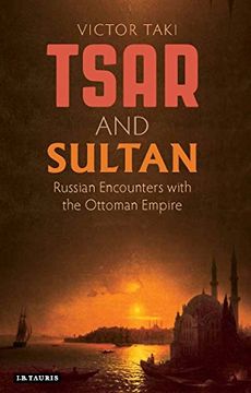 portada Tsar and Sultan: Russian Encounters with the Ottoman Empire