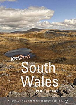portada Rock Trails South Wales - a Hillwalker's Guide to the Geology & Scenery (en Inglés)