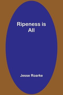 portada Ripeness is All (en Inglés)