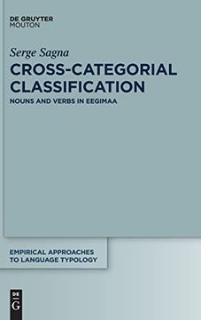 portada Cross-Categorial Classification: Nouns and Verbs in Gújjolaay Eegimaa (Empirical Approaches to Language Typology - Ealt) (en Inglés)