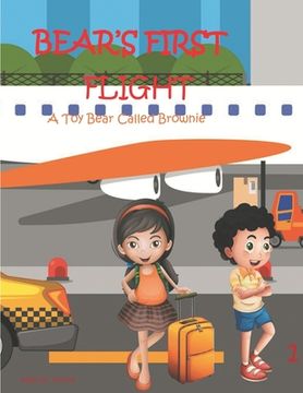 portada BEAR'S FIRST FLIGHT A Toy Bear Called Brownie Book 1 (en Inglés)