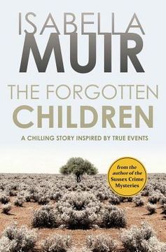 portada The Forgotten Children: A chilling story inspired by true events (en Inglés)