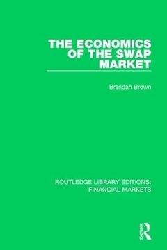 portada The Economics of the Swap Market (en Inglés)