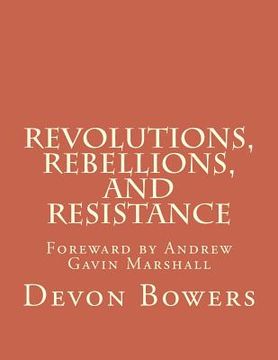 portada Revolutions, Rebellions, and Resistance: An Anthology (en Inglés)