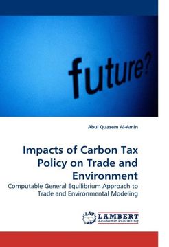 portada Impacts of Carbon Tax Policy on Trade and Environment: Computable General Equilibrium Approach to Trade and Environmental Modeling