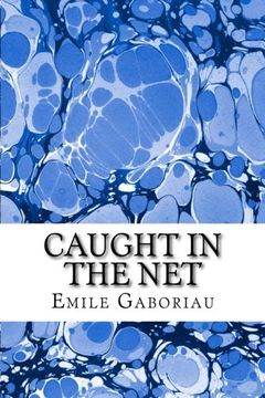 portada Caught In The Net: (Emile Gaboriau Classics Collection)