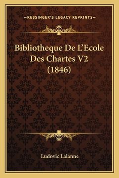 portada Bibliotheque De L'Ecole Des Chartes V2 (1846) (en Francés)