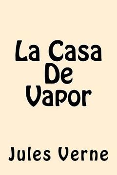 portada La Casa De Vapor (Spanish Edition)