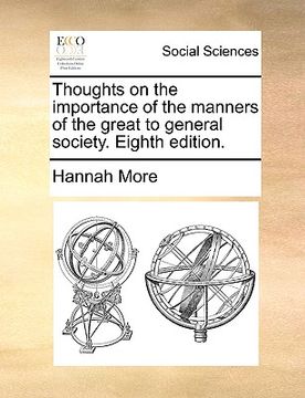 portada thoughts on the importance of the manners of the great to general society. eighth edition. (en Inglés)