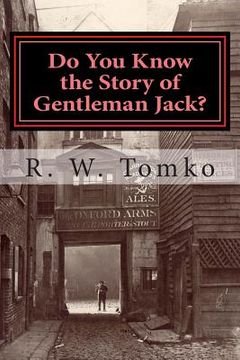 portada Do You Know the Story of Gentleman Jack?: A factual fiction about the crimes and legend of Jack the Ripper. (in English)