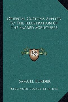 portada oriental customs applied to the illustration of the sacred scriptures (en Inglés)