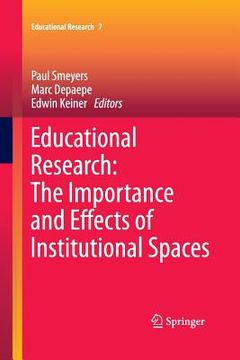 portada Educational Research: The Importance and Effects of Institutional Spaces (en Inglés)