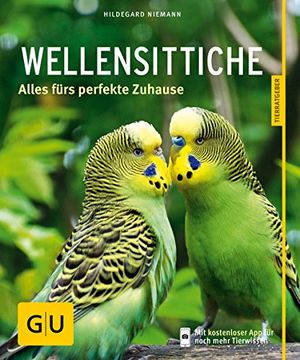 portada Wellensittiche: Alles Fürs Perfekte Zuhause (gu Tierratgeber) (en Alemán)