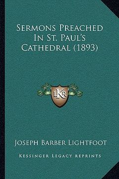 portada sermons preached in st. paul's cathedral (1893) (en Inglés)