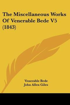 portada the miscellaneous works of venerable bede v5 (1843) (en Inglés)