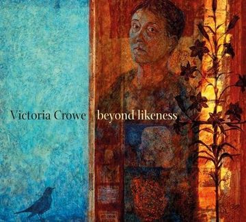 portada Victoria Crowe: Beyond Likeness (en Inglés)