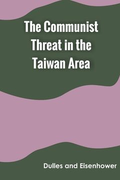 portada The Communist Threat in the Taiwan Area (en Inglés)