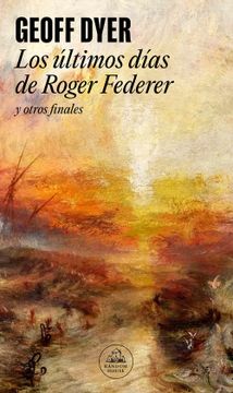 portada ULTIMOS DIAS DE ROGER FEDERER, LOS (in Spanish)
