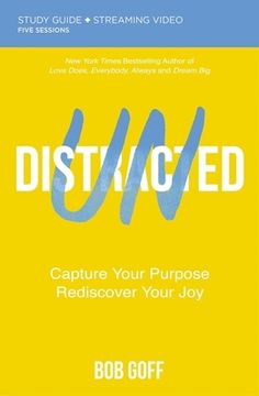 portada Undistracted Study Guide Plus Streaming Video: Capture Your Purpose. Rediscover Your Joy. (en Inglés)