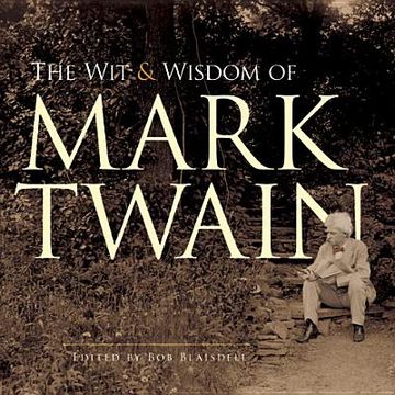 portada the wit and wisdom of mark twain (en Inglés)