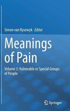 portada Meanings of Pain: Volume 3: Vulnerable or Special Groups of People (in English)