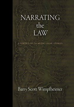 portada Narrating the Law: A Poetics of Talmudic Legal Stories (Divinations: Rereading Late Ancient Religion) 