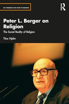 portada Peter l. Berger on Religion: The Social Reality of Religion (Key Thinkers in the Study of Religion) (in English)