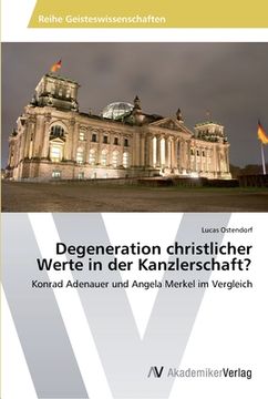 portada Degeneration christlicher Werte in der Kanzlerschaft? (in German)