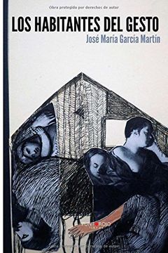 portada Los Habitantes Del Gesto (spanish Edition)