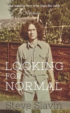 portada Looking for Normal: Autism and Other Complicated Stuff: An Autistic boy who Beat the Odds (en Inglés)