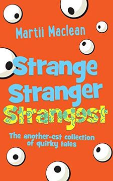 portada Strange Stranger Strangest: The Another-Est Collection of Quirky Tales (en Inglés)