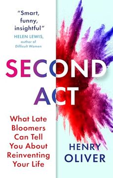 portada Second Act: What Late Bloomers can Tell you About Success and Reinventing Your Life (en Inglés)