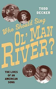 portada Who Should Sing 'ol' man River'? The Lives of an American Song (en Inglés)