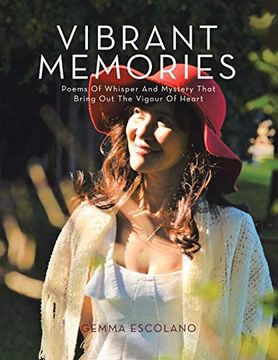 portada Vibrant Memories: Poem of Whisper and Mystery That Brings out the Vigour of Heart (en Inglés)