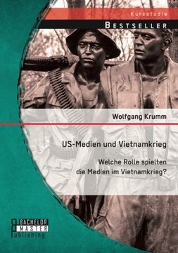 portada US-Medien und Vietnamkrieg: Welche Rolle spielten die Medien im Vietnamkrieg? (German Edition)