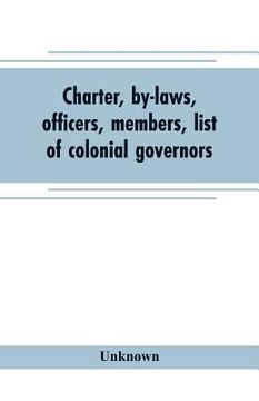 portada Charter, by-laws, officers, members, list of colonial governors (en Inglés)