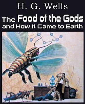 portada The Food of the Gods and How It Came to Earth (en Inglés)