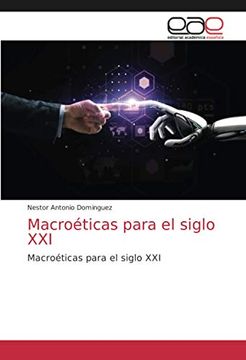 portada Macroéticas Para el Siglo Xxi: Macroéticas Para el Siglo xxi (in Spanish)