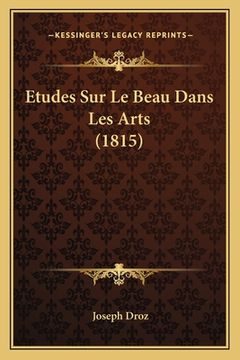 portada Etudes Sur Le Beau Dans Les Arts (1815) (en Francés)