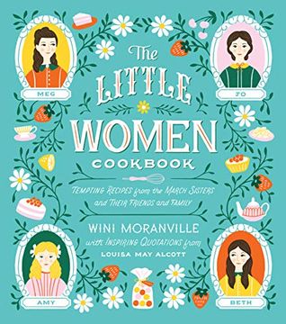 portada The Little Women Cookbook: Tempting Recipes From the March Sisters and Their Friends and Family (in English)