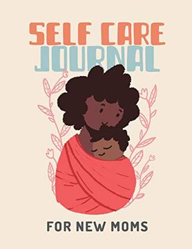 portada Self Care Journal for new Moms: For Adults | for Autism Moms | for Nurses | Moms | Teachers | Teens | Women | With Prompts | day and Night | Self Love Gift (in English)