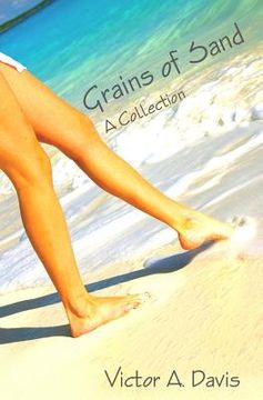 portada Grains Of Sand: A Collection By Victor A. Davis (en Inglés)