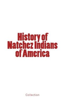 portada History of Natchez Indians of America