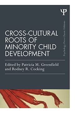 portada Cross-Cultural Roots of Minority Child Development (Psychology Press & Routledge Classic Editions) (en Inglés)