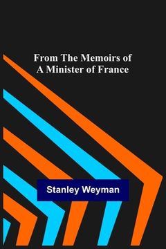 portada From the Memoirs of a Minister of France 
