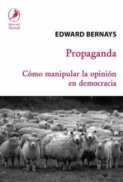 Propaganda Como Manipular la Opinion en Democracia (Rustico) (in Spanish)