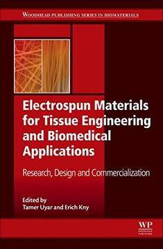 portada Electrospun Materials for Tissue Engineering and Biomedical Applications: Research, Design and Commercialization (en Inglés)