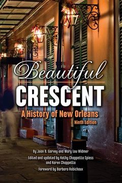portada Beautiful Crescent: A History of New Orleans (en Inglés)